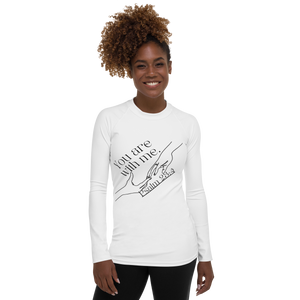 You Are With Me Women's Rash Guard