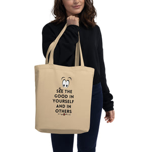 See the Good in Yourself and in Others Eco Tote Bag