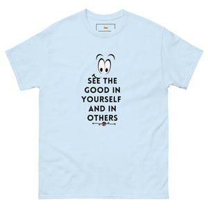 See the Good in Yourself and in Others Men's classic tee