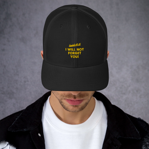 I Will Not Forget You Trucker Cap