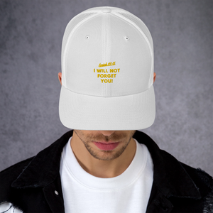 I Will Not Forget You Trucker Cap
