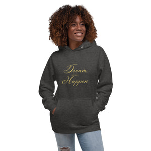 Dare to Dream and Make It Happen Unisex Hoodie