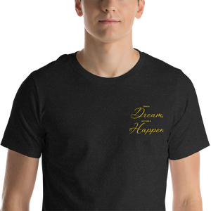Dare to Dream and Make It Happen" T-shirt Unisex