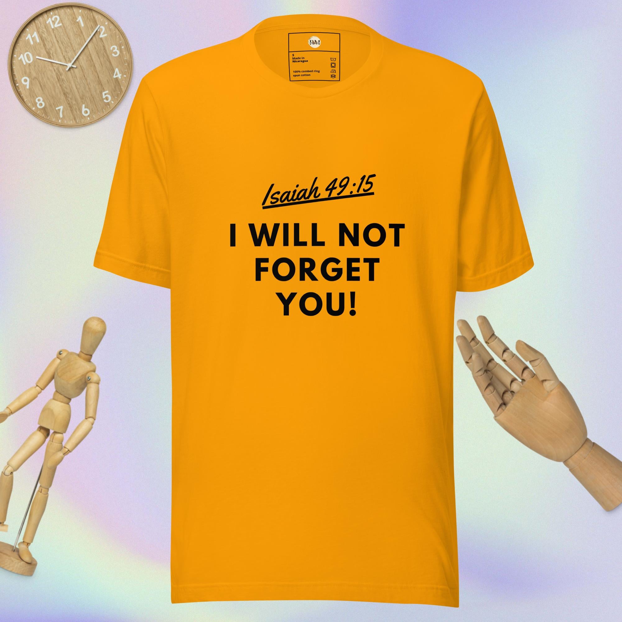 I will Not Forget You Unisex t-shirt