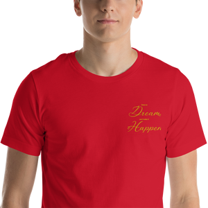 Dare to Dream and Make It Happen" T-shirt Unisex