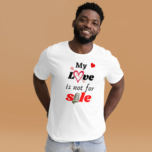 LOVE is not for SALE Tees