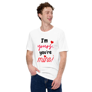 I'm Yours, You're Mine Tees